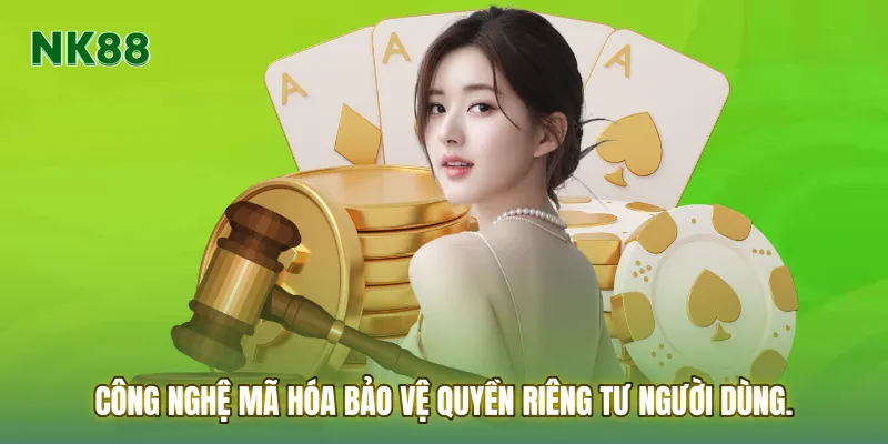 Công nghệ mã hóa bảo vệ Quyền riêng tư người dùng